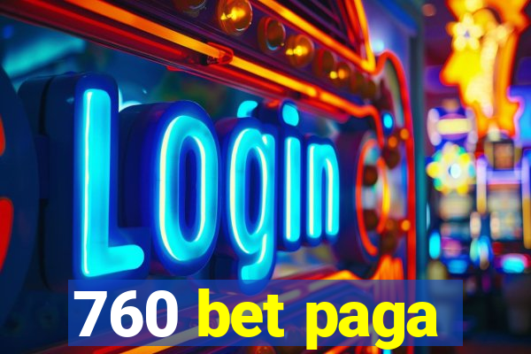 760 bet paga